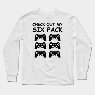 Check Out My Six Pack - Joysticks - Funny Gaming Design Long Sleeve T-Shirt